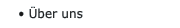 • Über uns